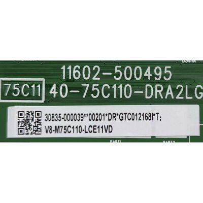 LED DRIVER PARA TV TCL / NUMERO DE PARTE 30835-000039 / 40-75C110-DRA2LG / 11602-500495 / V8-M75C110-LCE11VD / GTC012168I / DISPLAY ST7461D05-2 VER.2.1 / MODELO 75R655	 - Imagen 2